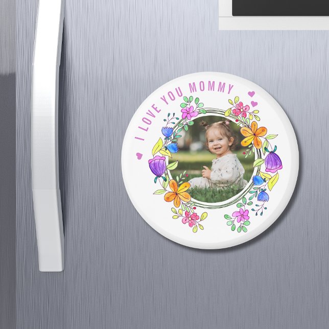 I LOVE YOU MOMMY Photo Colourful Floral Modern Magnet (Creator Uploaded)