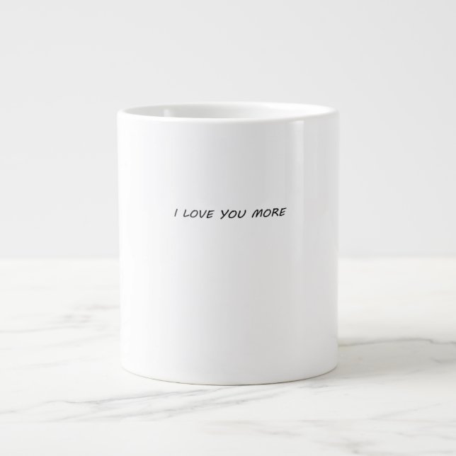 I Love You More Clean Modern Design  Large Coffee Mug (Front)