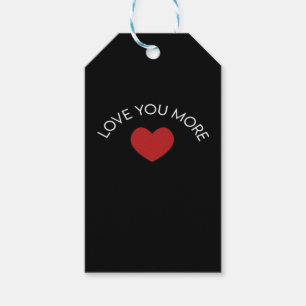 I Love You More Contemporary Design Gift Tags