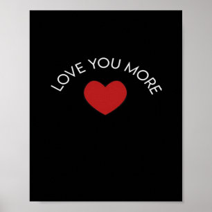 I Love You More Contemporary Design  Poster