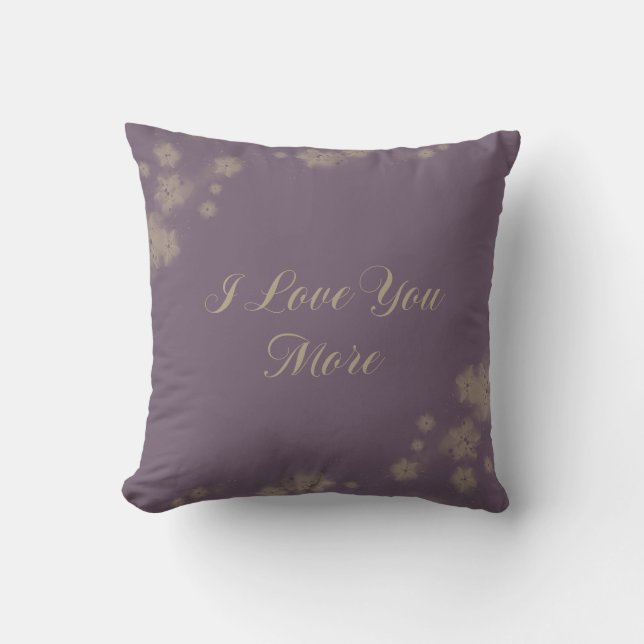 I Love You More Cushion (Front)