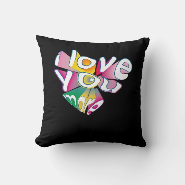 I Love You More Elegant Style  Cushion (Front)