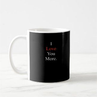 I Love You More Minimal Design Coffee Mug