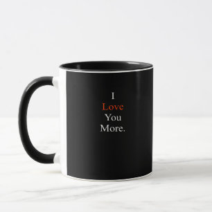 I Love You More Minimal Design  Mug
