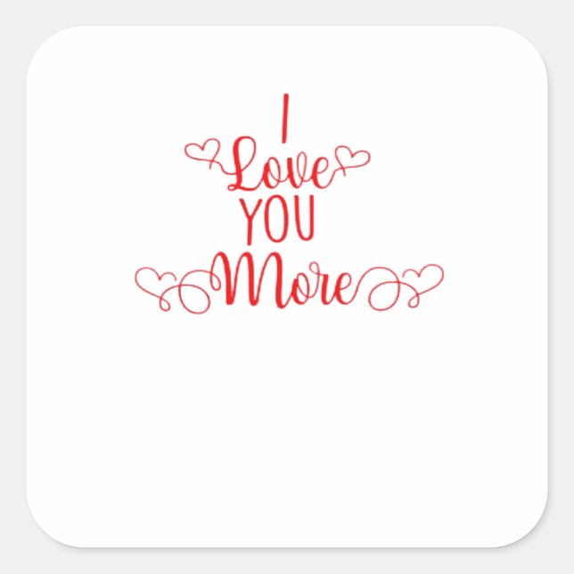 I Love You More Minimal Romantic Style  Square Sticker (Front)