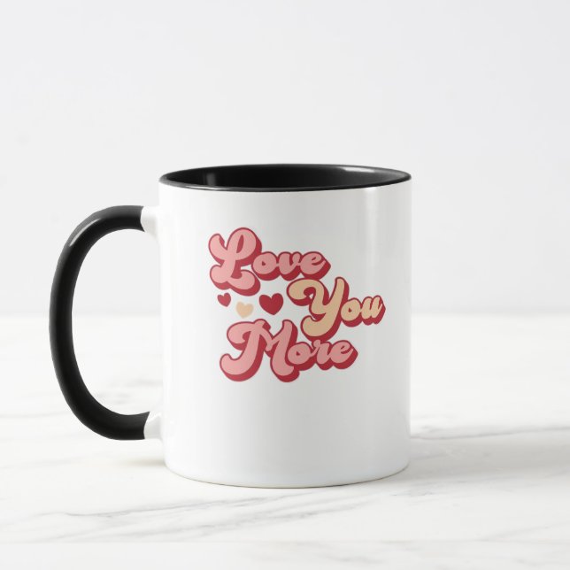 I Love You More Modern Clean Style  Mug (Left)