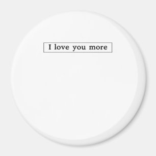 I Love You More Modern Love Aesthetic Magnet