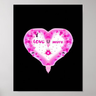 I Love You More Pink Heart Romantic  Poster