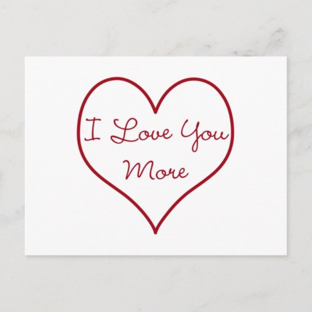 I Love You More Postcard (Front)