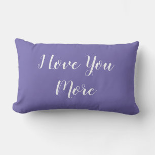 I Love You More Purple Pillow