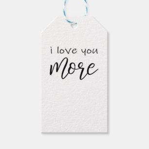 I Love You More Say It All The Time Smiling Love Q Gift Tags