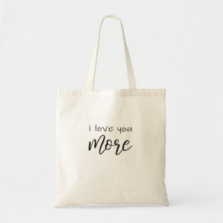 I Love You More Say It All The Time Smiling Love Q Tote Bag