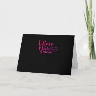 I Love You More Soft Minimal Design Card