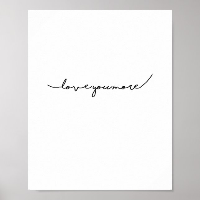 I Love You More Soft Romantic Aesthetic  Poster (Front)