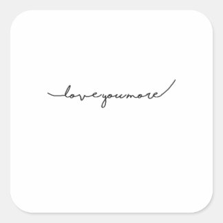 I Love You More Soft Romantic Aesthetic Square Sticker