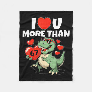 I Love You More Than 67 Valentine’s Day 6 7 Meme S Fleece Blanket