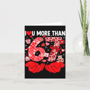 I Love You More Than 67 Valentines Six Seven 67 Me Card