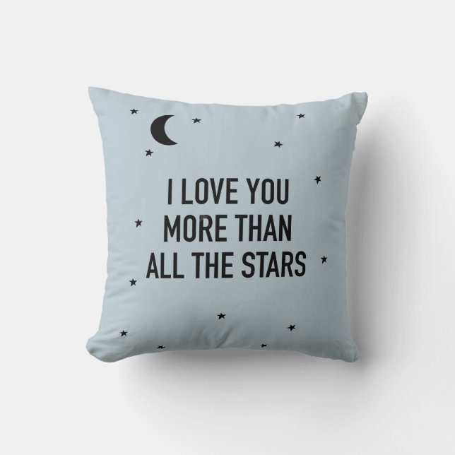 I Love You More Than All The Stars Throw Pillow (Front)