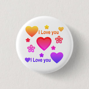 I love you ...more than any words can say. 3 cm round badge