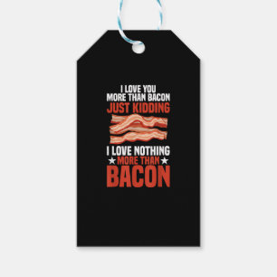 I Love You More Than Bacon Funny Breakfast Style  Gift Tags