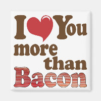 I Love You More Than Bacon