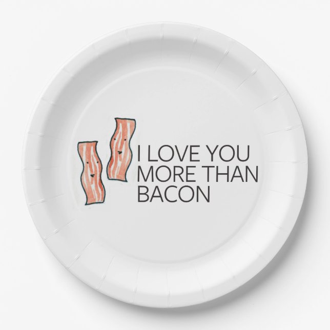 I Love you More Than Bacon Paper Plate (Front)