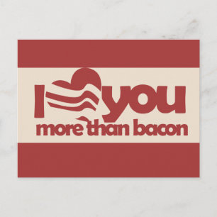 I love you more than bacon postcard