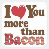 I Love You More Than Bacon
