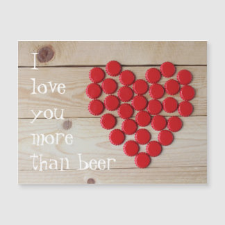 I love you more than beer
