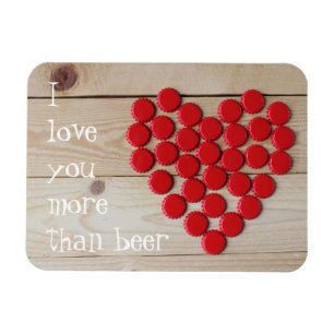 I love you more than beer magnet