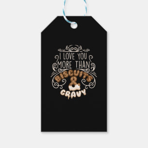 I Love You More Than Biscuits Gravy Funny Food Sty Gift Tags