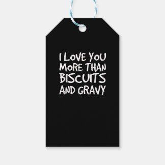 I Love You More Than Biscuits Gravy Funny Gift  Tags