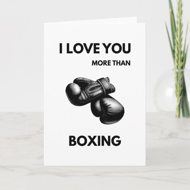 I Love You More Than Boxing Funny Anniversary Card (Front)