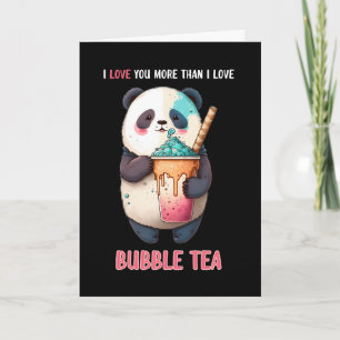 I love you more than bubble tea boba panda card