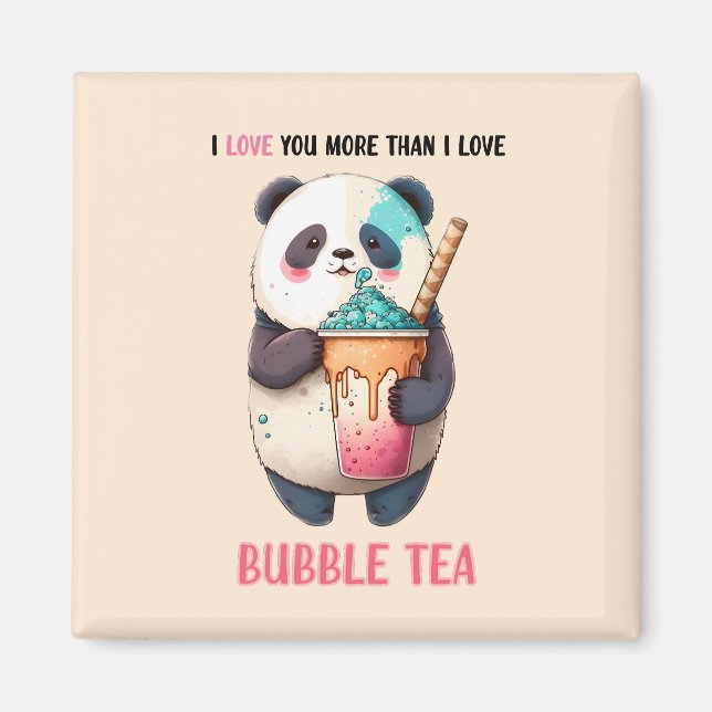 I love you more than bubble tea kawaii panda magne magnet (Front)