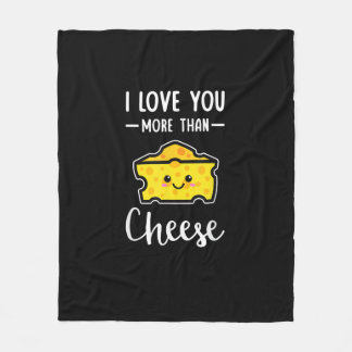 I Love You More Than Cheese Funny Kawaii Valentine Fleece Blanket