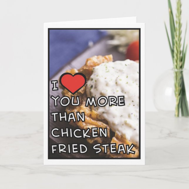 I Love You More Than Chicken Fried Steak (Blank) Holiday Card (Front)