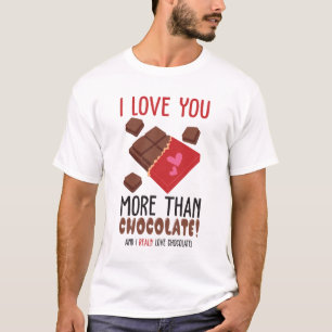 I Love You More Than Chocolate Colour Graphic T-Shirt