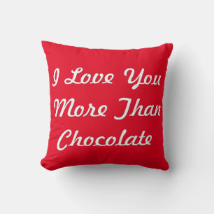 I Love You More Than Chocolate Cushion