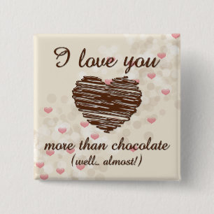 I love you more than chocolate pink hearts 15 cm square badge