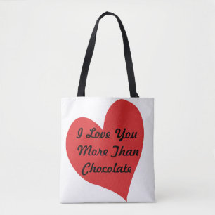 I Love You More Than Chocolate Tote Bag