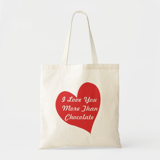 I Love You More Than Chocolate tote Bag (Front)