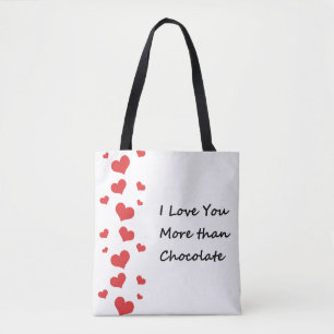 I Love You More Than Chocolate Valentine Tote bag