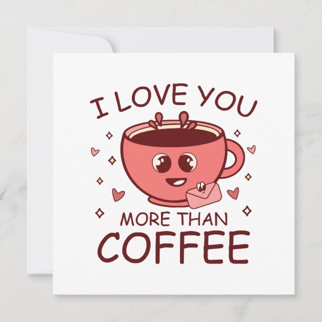 I Love You More Than Coffee (Front)