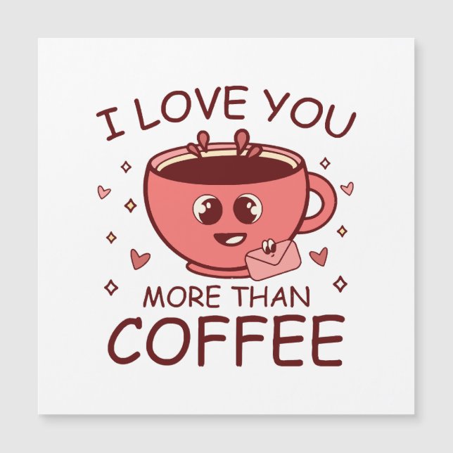 I Love You More Than Coffee (Front)
