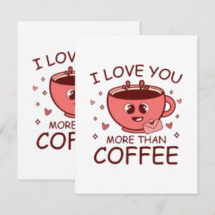 I Love You More Than Coffee Enclosure Card
