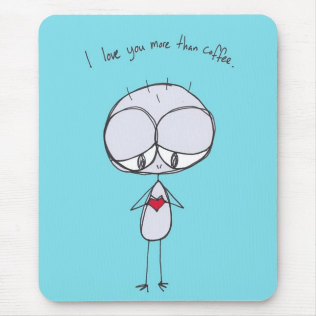 i love you more than coffee mousepad (Front)