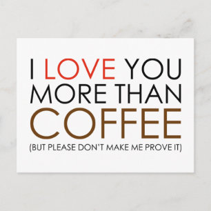 I love You More Than Coffee Postcard