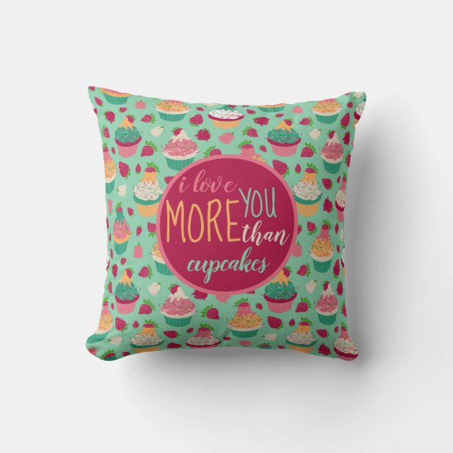 I Love You More Than Cupcakes Lettering Pattern Cushion (Front)