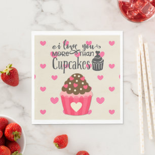 I Love You More Than Cupcakes Paper Napkin